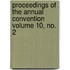 Proceedings of the Annual Convention Volume 10, No. 2