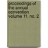 Proceedings of the Annual Convention Volume 11, No. 2