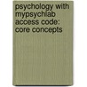 Psychology with Mypsychlab Access Code: Core Concepts by Robert L. Johnson