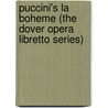 Puccini's La Boheme (The Dover Opera Libretto Series) by Giancomo Puccini