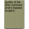 Quality Of Life After Coronary Artery Bypass Surgery. by Susan Peters