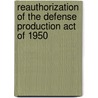 Reauthorization of the Defense Production Act of 1950 door United States Congressional House