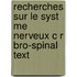 Recherches Sur Le Syst Me Nerveux C R Bro-Spinal Text