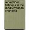 Recreational Fisheries in the Mediterranean Countries door Food and Agriculture Organization of the United Nations