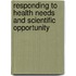 Responding to Health Needs and Scientific Opportunity