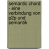 Semantic Chord - Eine Verbindung von P2P und Semantik door Rolf Kiefhaber