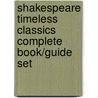 Shakespeare Timeless Classics Complete Book/Guide Set door Saddleback Educational Publishing Inc.