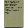Ska Spanish Curriculum Volume 1 - My Father Loves Me! door Kellie Copeland-Swisher