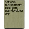 Software Requirements: Closing The User-Developer Gap by David Tuffley