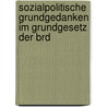 Sozialpolitische Grundgedanken Im Grundgesetz Der Brd door Heike Fournier