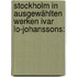 Stockholm in ausgewählten Werken Ivar Lo-Johanssons: