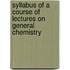 Syllabus Of A Course Of Lectures On General Chemistry