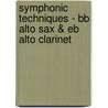 Symphonic Techniques - Bb Alto Sax & Eb Alto Clarinet by T. Smith Claude