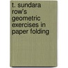 T. Sundara Row's Geometric Exercises in Paper Folding door T. B 1853 Sundara Rao