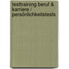 Testtraining Beruf & Karriere / Persönlichkeitstests door Jürgen Hesse