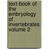 Text-Book of the Embryology of Invertebrates Volume 2 door Korschelt