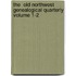 The  Old Northwest  Genealogical Quarterly Volume 1-2