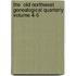 The  Old Northwest  Genealogical Quarterly Volume 4-6