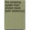 The Amazing Spider-Man Sticker Book [With Sticker(s)] by Not Available
