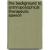 The Background to Anthroposophical Therapeutic Speech