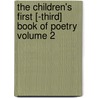 The Children's First [-Third] Book of Poetry Volume 2 by Emilie K. Baker