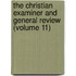 The Christian Examiner And General Review (Volume 11)