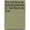 The Comical as Textual Practice in  Les Fleurs du Mal door John W. Macinnes
