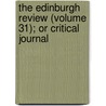 The Edinburgh Review (Volume 31); Or Critical Journal door William Empson