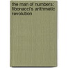 The Man Of Numbers: Fibonacci's Arithmetic Revolution door Professor Keith Devlin