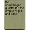 The Norumbegan Quartet #3: The Empire of Gut and Bone door Matthew T. Anderson