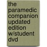 The Paramedic Companion Updated Edition W/Student Dvd door Kevin Boone