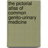The Pictorial Atlas of Common Genito-Urinary Medicine by Shiv Shanker Pareek