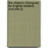 The Platonic Dialogues For English Readers (Volume 2)