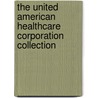 The United American Healthcare Corporation Collection door Luisa Washington Chapman
