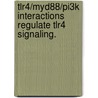 Tlr4/Myd88/Pi3K Interactions Regulate Tlr4 Signaling. door Michelle Helen Weber Laird