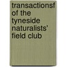 Transactionsf of the Tyneside Naturalists' Field Club door Books Group