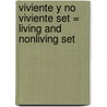 Viviente y No Viviente Set = Living and Nonliving Set door Cassie Mayer