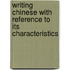 Writing Chinese with Reference to Its Characteristics