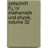 Zeitschrift Fï¿½R Mathematik Und Physik, Volume 32 by Oskar Xaver Schlï¿½Milch