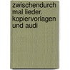 Zwischendurch Mal Lieder. Kopiervorlagen Und Audi door Werner Bönzli