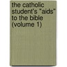 the Catholic Student's "Aids" to the Bible (Volume 1) door Hugh Hope