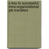A Key to Successful Intra-Organizational Job Transfers by David Harris
