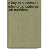 A Key to Successful Intra-Organizational Job Transfers door David Harris