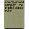 A Tramp Abroad Complete - The Original Classic Edition door Mark Swain