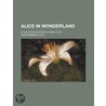 Alice in Wonderland; A Play for Children in Three Acts by Mrs Burton Harrison