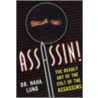 Assassin!: The Deadly Art Of The Cult Of The Assassins by Hala Lung