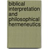 Biblical Interpretation and Philosophical Hermeneutics door Bradley Mclean