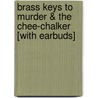 Brass Keys To Murder & The Chee-Chalker [With Earbuds] by Laffayette Ron Hubbard