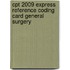 Cpt 2009 Express Reference Coding Card General Surgery