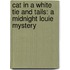 Cat in a White Tie and Tails: A Midnight Louie Mystery